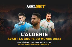 La sélection algérienne avant le Championnat du monde : ce que les derniers matchs ont révélé La sélection algérienne avant le Championnat du monde : ce que les derniers matchs ont révélé
